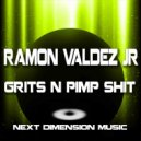 Ramon Valdez Jr - Grits N Pimp Shit