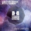 Jameston Thieves & Ditta & Dumont - Hero (ft. Dirty Doses)