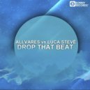 Allvares, Luca Steve - Drop That Beat