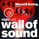 Mood II Swing - 8 Ways To Knock Down The Wall