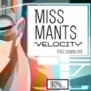 MissMants - Velocity