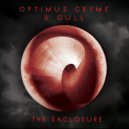 OPTIMUS GRYME, GULL - The Enclosure