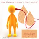 Ale Castro, Aleja Sanchez - Noises In My Head (Aleja Sanchez Remix)