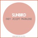Sunbird, Eximinds - They Accept Paradise