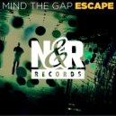 Mind The Gap - Escape