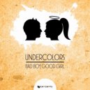 Undercolors - Bad Boy
