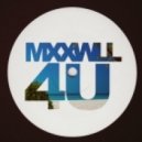 MXXWLL - 4U (Original Mix)