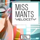 MissMants - Velocity