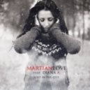 Martian Love feat. Diana A - Lost In The City (Original Mix)