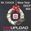 Mr. Chuck - New Year DEEP Mix ()