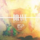 SteLouse & Ill-Esha - Brave (ES.P Remix)