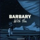 Barbary - With You