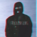 FRXXMASONS - THINK TWICX (MYSTXRIVL FLIP)