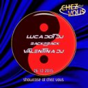 Luca Dot Dj B2B Valentina Dj - Showcase At Chez Vous 26 12 2015