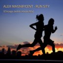 Alex Magnificent - Run Sity