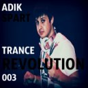 Adik Spart - Trance Revolution #003