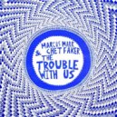 Marcus Marr & Chet Faker - The Trouble With Us (Beatslappaz Remix)