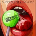 Adam Bomb & Crookz - Becky