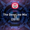 Ma3x - The DeepLine Mix 10