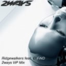 Ridgewalkers feat. El - Find (2ways VIP Mix)