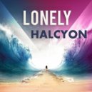 Halcyon - Lonely