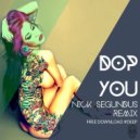 dOP - You (Nick Segundus Remix)