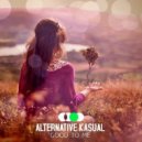 Alternative Kasual - Good To Me