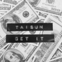 TAISUN - Get It (Original mix)