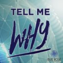 Blue Rose - Tell Me Why