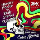 Henry Fong x Reid Stefan ft. Collie Buddz - Come Around (JAXX Remix)