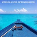 Metropolitan Jazz Affair - Drifting Swing