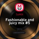 SoMIX - Fashionable and juicy mix #5 ()