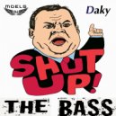 DJ Moelg, Daky - Shut Up the Bass (Original Mix)
