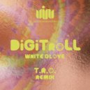 DiGiTroLL - White Glove (Vocal mix)