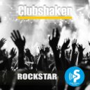 Clubshaker - Rockstar