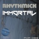 Rhythmick - Immortal