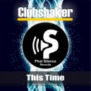 Clubshaker - This Time (Radio Edit)