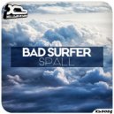 Bad Surfer - Spall