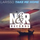 Larisso - Take Me Home