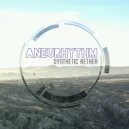 AneuRhythm - Synthetic (Original Mix)