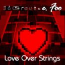 360Graus, Eduardo Foo - Love Over Strings