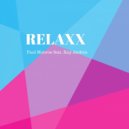 Paul Monroe, Ray Andres, Saxtone - RELAXX (feat. Ray Andres) (Saxtone Remix)