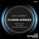Dave Hornby, Michael Muranaka - Closing Avenues (Michael Muranaka Remix)