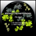 Brigado Crew, Frankimix - Pin Ball