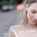 Saules Kliosas - Ar Tu Jauti