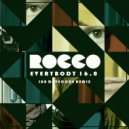Rocco - Everybody 16.0