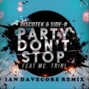 DISCOTEK & Side-B feat. Mc. Trini - Party Don't Stop
