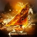Algo - Trouble In Egypt