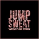 Garmiani & Sanjin - Jump & Sweat (Wreckvge Remix)