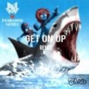 Jauz & Pegboard Nerds - Get On Up